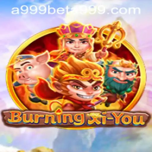 Exploring the Captivating World of BurningXiYou and A999Bet
