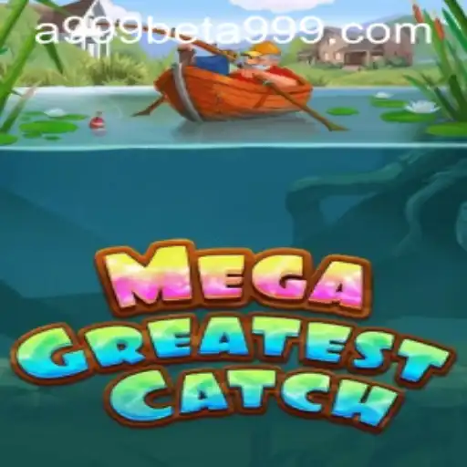 Unveiling MegaGreatestCatch: The Ultimate Gaming Experience at a999bet
